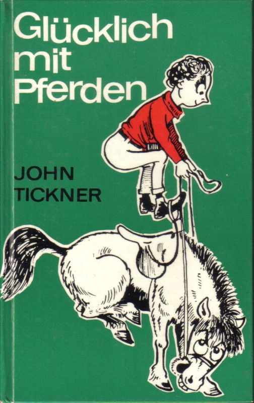 Tickner,John  Glücklich mit Pferden 