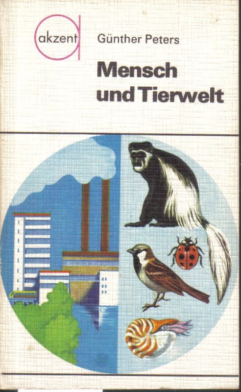 Peters,Günther  Mensch und Tierwelt 