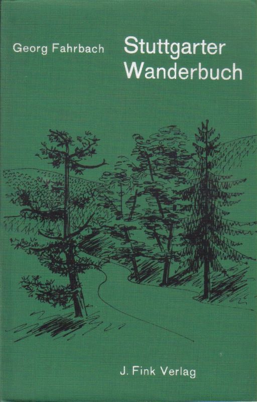 Stuttgart: Fahrbach,Georg(Hsg.)  Stuttgarter Wanderbuch 