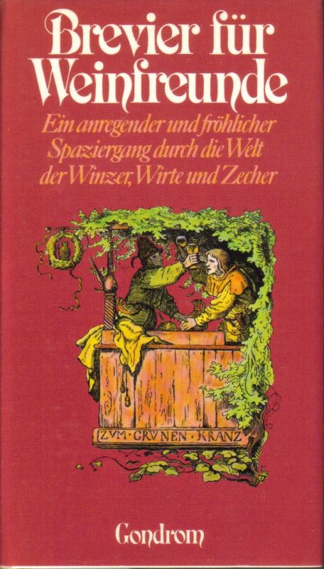 Riemerschmidt,Ulrich  Brevier für Weinfreunde 