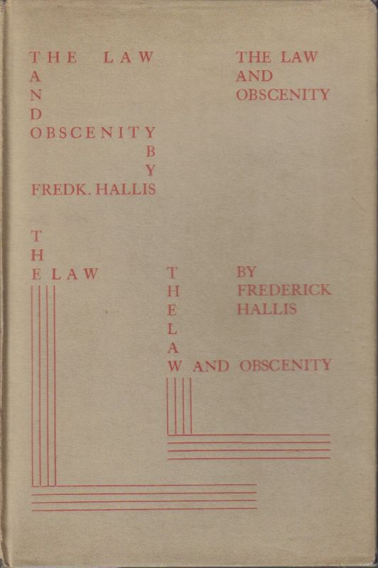 Hallis,Frederick  The Law and Obscenity 