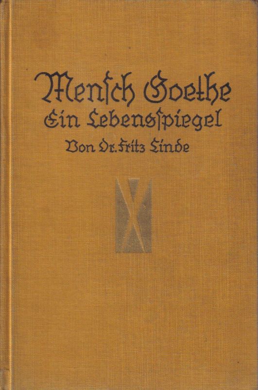 Linde,Fritz  Mensch Goethe.Ein Lebensspiegel 