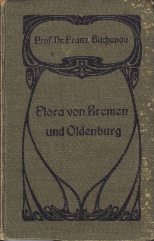 Buchenau,Franz  Flora von Bremen und Oldenburg 