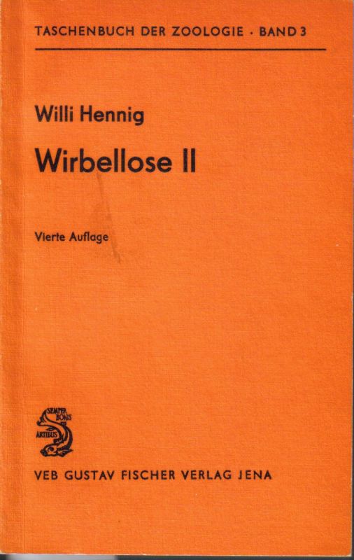 Hennig,Willi  Taschenbuch der Zoologie.Band 3: Wirbellose II Gliedertiere 