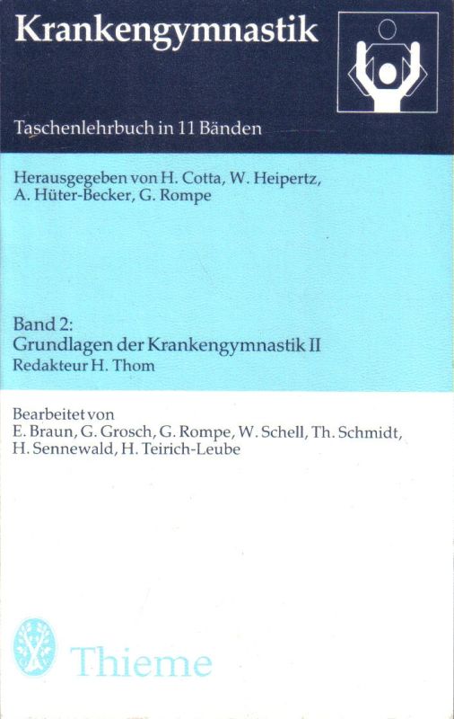 Cotta,H.+W.Heipertz+weitere  Krankengymnastik Band 2: Grundlagen der Krankengymnastik II 