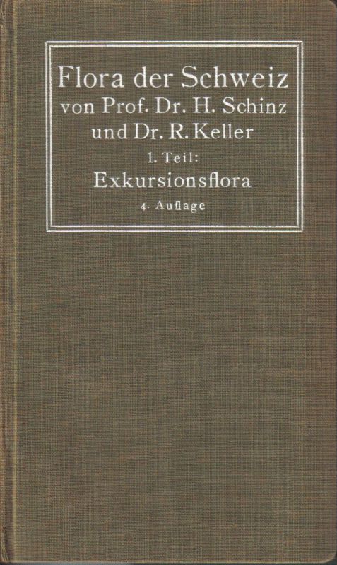 Schinz,Hans+Robert Keller  Flora der Schweiz.1.Teil: Exkursionsflora 