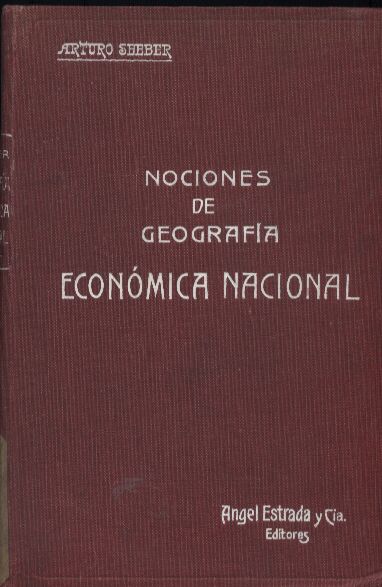 Seeber,Arturo  Nociones de Geografia Economica Nacional 