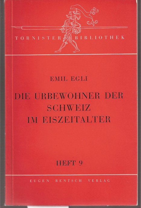 Egli,Emil  Die Urbewohner der Schweiz im Eiszeitalter 