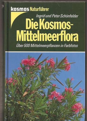Schönfelder,Ingrid+Peter  Die Kosmos-Mittelmeerflora 