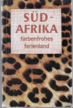 The South African Tourist Corporation  Südafrika farbenfrohes Ferienland 