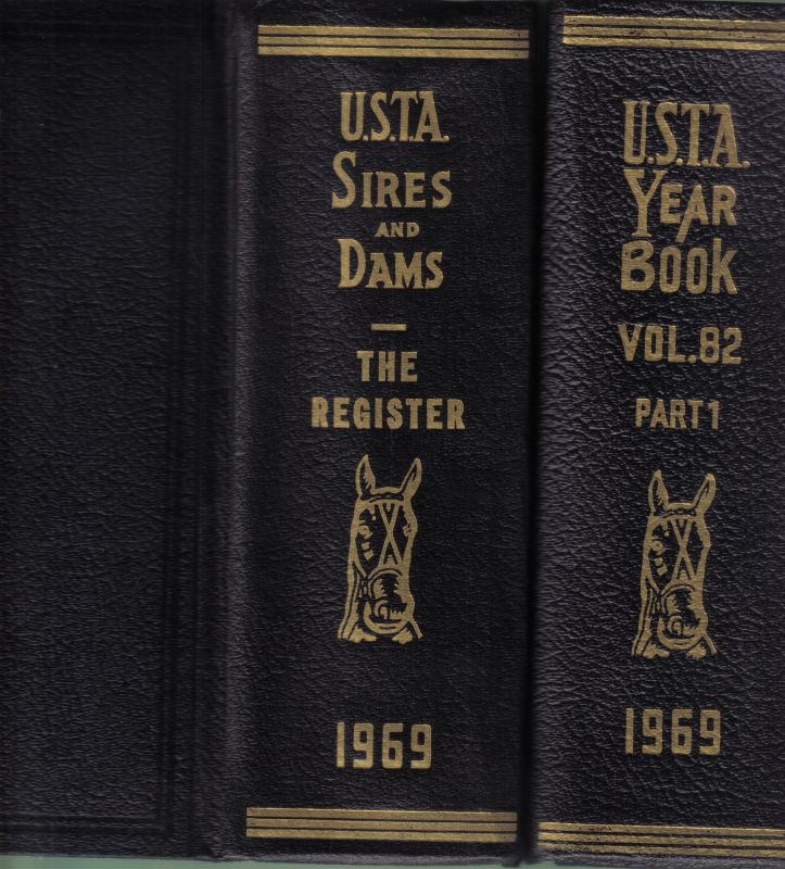 U.S.T.A.Sires and Dams  Annual Year Book Trotting and Pacing in 1969 Volume 82, Part 1, 2 