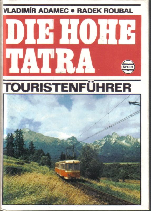 Adamec,Vladimir+Radek Roubal  Die Hohe Tatra-Touristenführer 