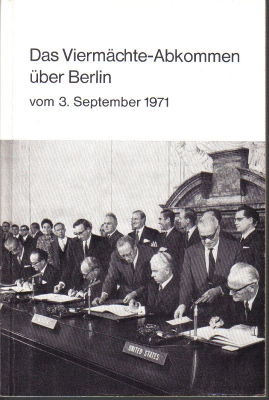 Presse-und Informationsamt der Bundesregierung  Das Viermächte-Abkommen über Berlin vom 3.September 1971 