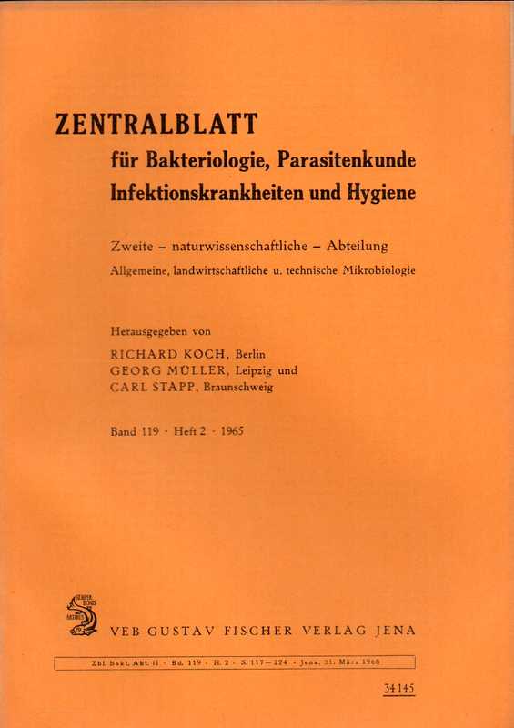 Zentralblatt für Bakteriologie, Parasitenkunde  Infektionskrankheiten und Hygiene.2.naturwiss.Abteilung.119 Band.1965 