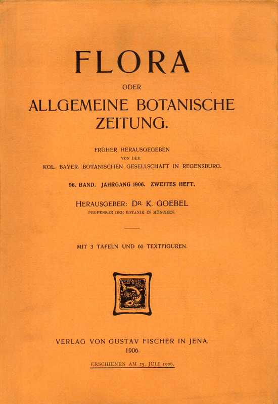 Flora  Flora oder Allgemeine Botanische Zeitung.96.Band.Jahrgang 1906.1.Heft 
