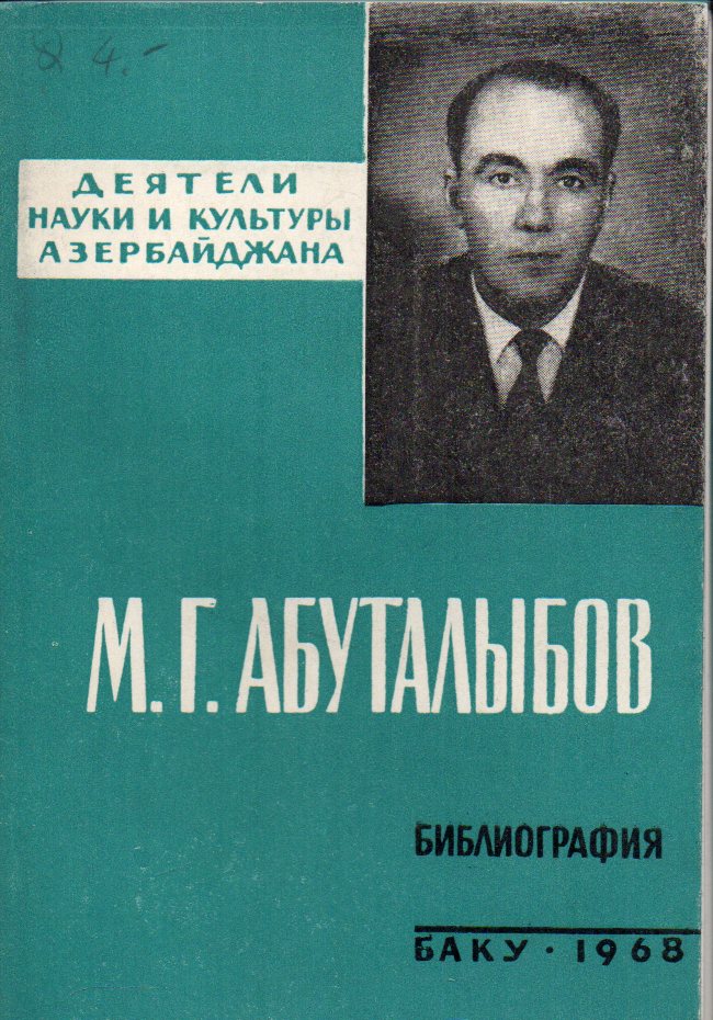 Akademie der Wissenschaften  M.G. Abutalibow .Biographie 