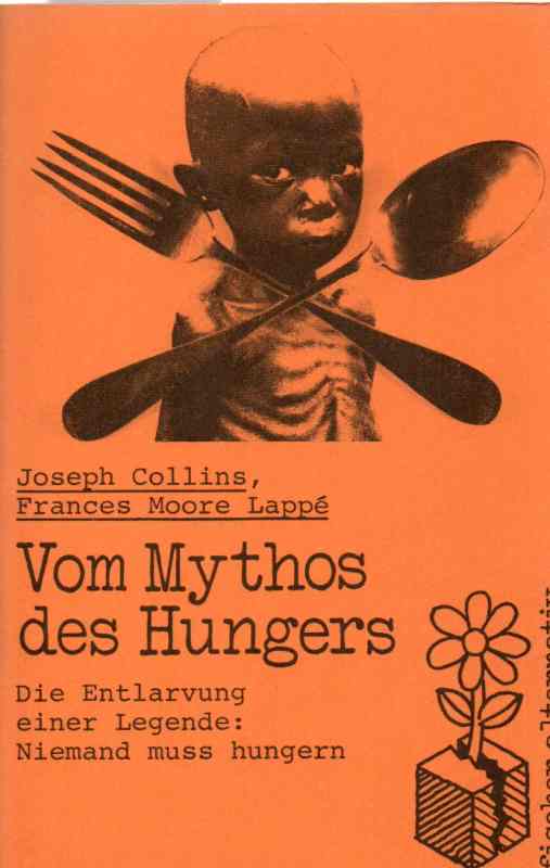 Collins,Joseph+Frances Moore Lappe  Vom Mythos des Hungers 