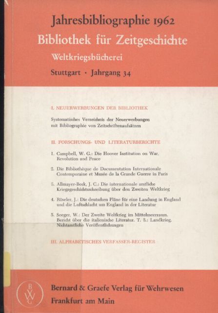Jahresbibliographie 1962  Bibliothek für Zeitgeschichte: Jg. 34. Weltkriegsbücherei 