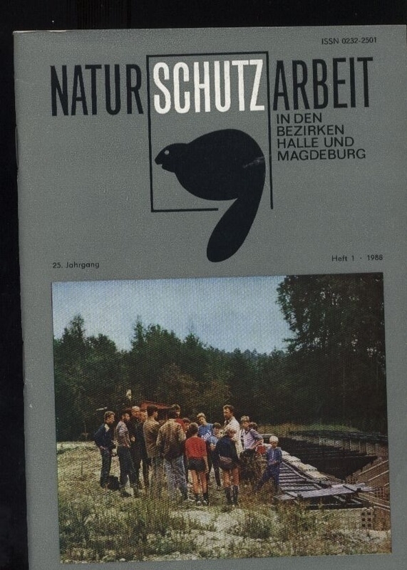 Naturschutzarbeit in den Bezirken Halle  und Magdeburg: 25. Jg. Heft 1. 1988 