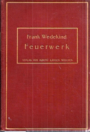 Wedekind,Frank  Feuerwerk 