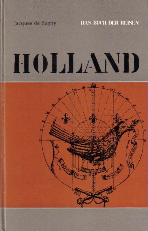 Holland: De Sugny, Jacques  Holland. -  Das Buch der Reisen 