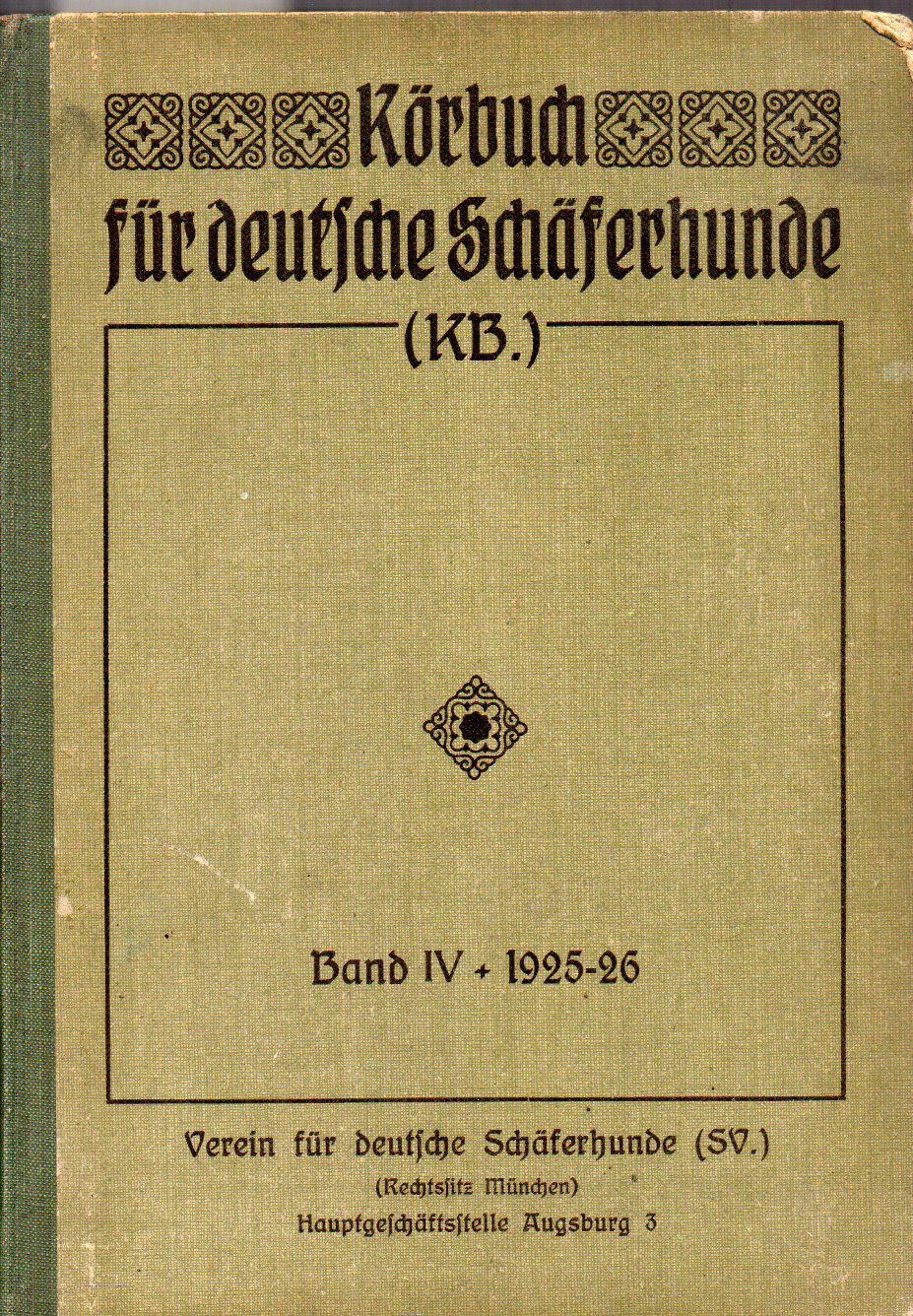 Verein für deutsche Schäferhunde (SV)  Körbuch für deutsche Schäferhunde Band IV Ankörung 1925 