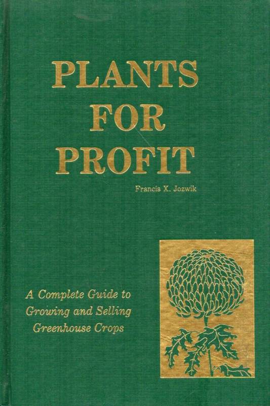 Jozwik,Francis X.  Plants for profit 