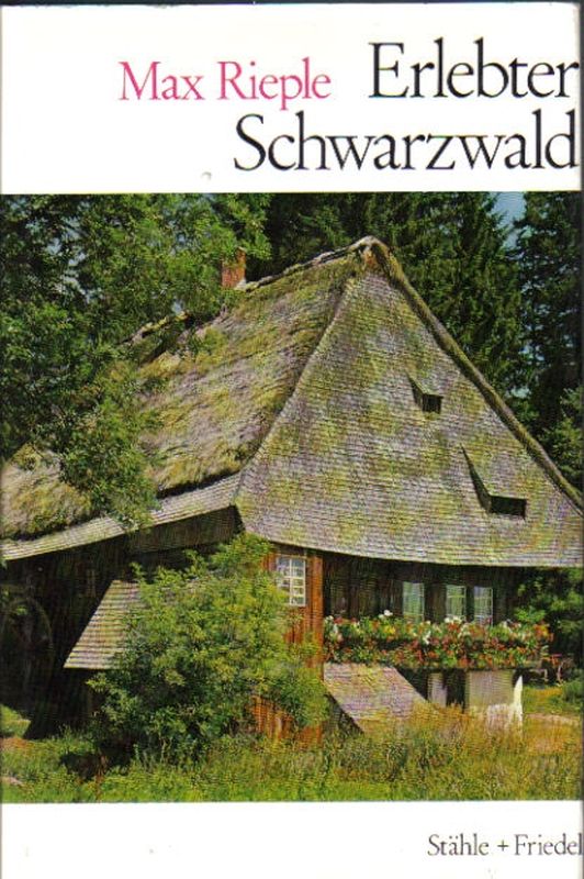 Schwarzwald: Rieple,Max  Erlebter Schwarzwald 