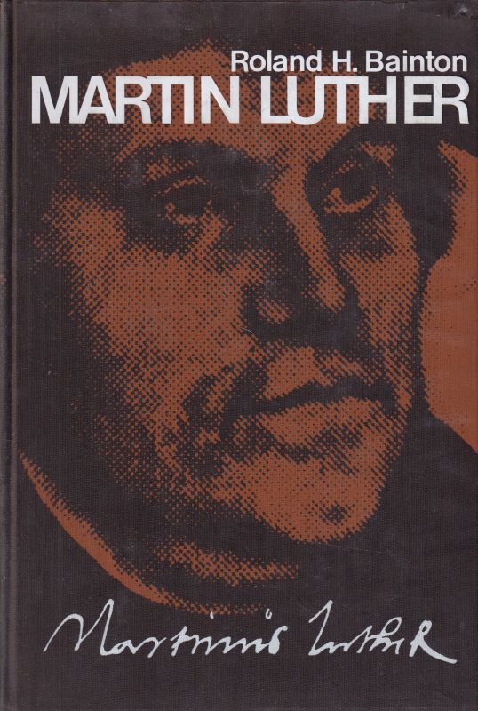 Bainton,Roland H.  Martin Luther 