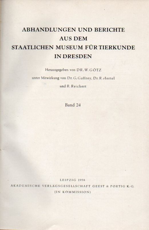 Götz,W. (Hsg.)  Abhandlungen und Berichte aus dem staatlichen Museum für Tierkunde 
