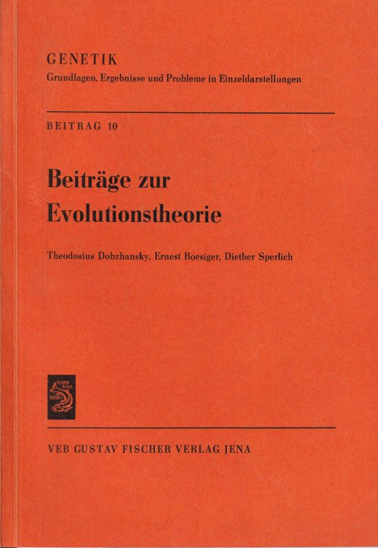 Dobshansky,Th. und E.Boesiger  und D.Sperlich  Beiträge zur Evolutionstheorie 