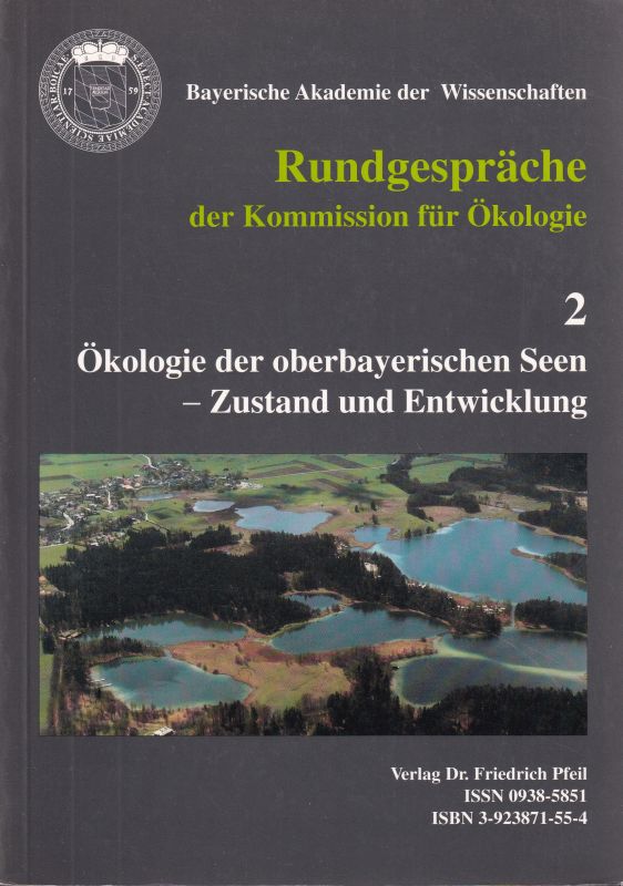 Bayerische Akademie der Wissenschaften  Ökologie der oberbayerischen Seen - Zustand und Entwicklung 