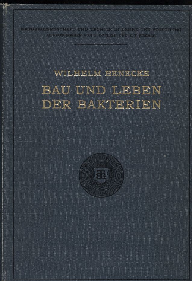 Benecke,Wilhelm  Bau und Leben der Bakterien 