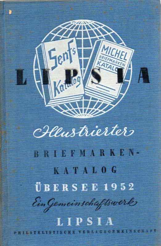 Briefmarken-Katalog Lipsia 1952  Briefmarken-Katalog Lipsia 1952 Übersee Band I 