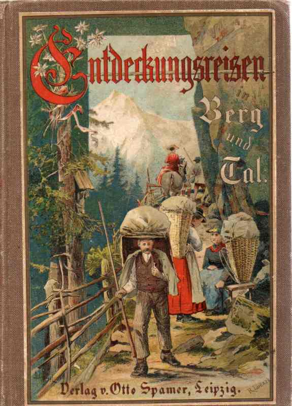 Wagner,Hermann  Entdeckungsreisen in Berg und Tal 