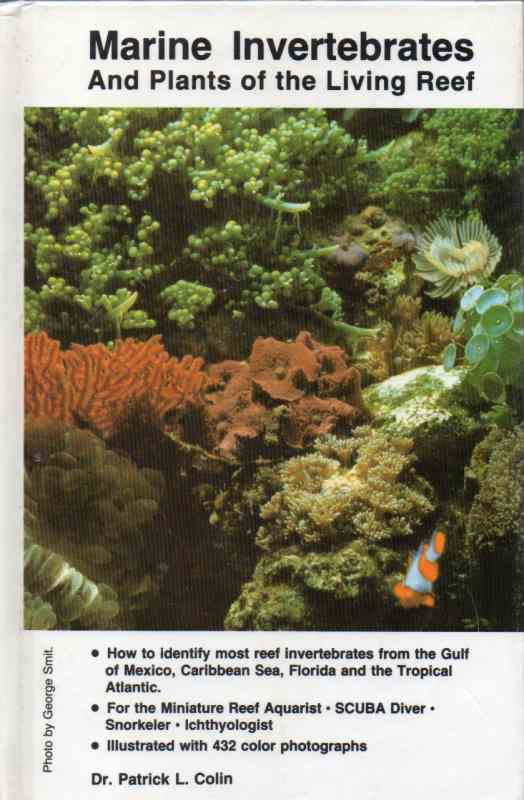 Colin,Patrick I.  Marine Invertebrates and plants of the living reef 