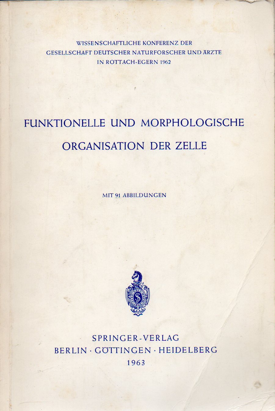 Karlson,P.(Hsg.)  Funktionelle und morphologische Organisation der Zelle 