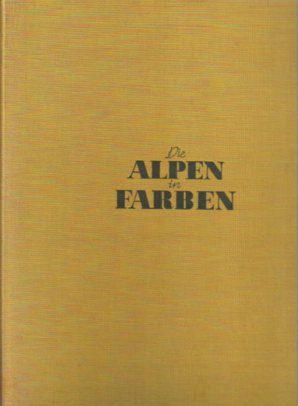 Karfeld,Kurt Peter  Die Alpen in Farben 