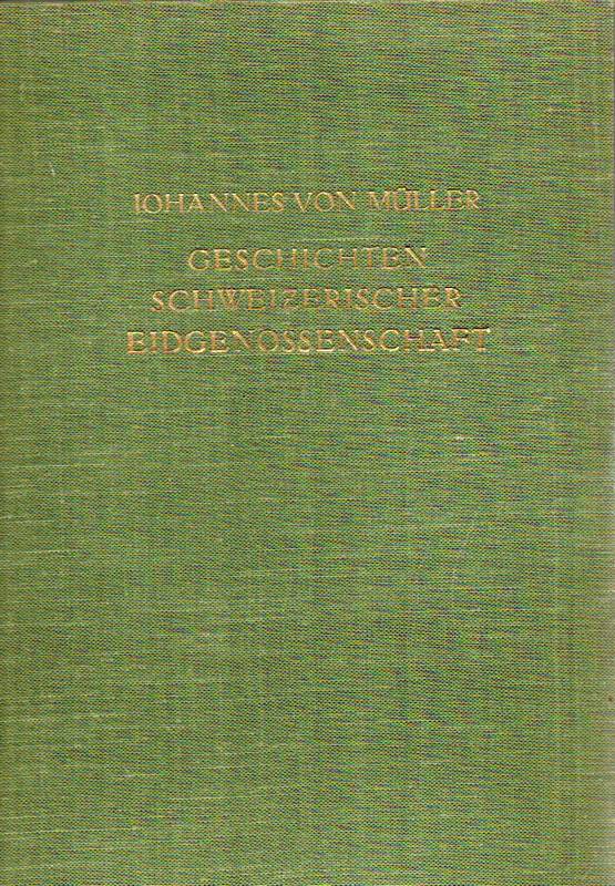 Müller,Johannes von  Geschichten Schweizerischer Eidgenossenschaft.Buch 3 