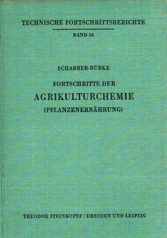 Scharrer,Karl+Rudolf Bürke  Fortschritte der Agrikulturchemie(Pflanzenernährung) 