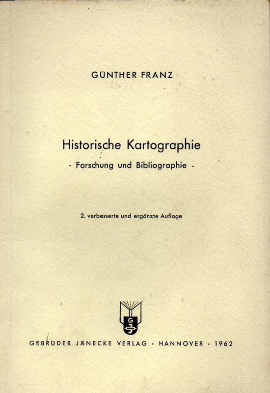 Franz,Günther  Historische Kartographie-Forschung und Bibliographie- 
