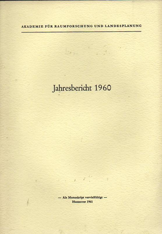 Akademie f.Raumforschung u.Landesplanung(Hsg.)  Jahresbericht 1960 