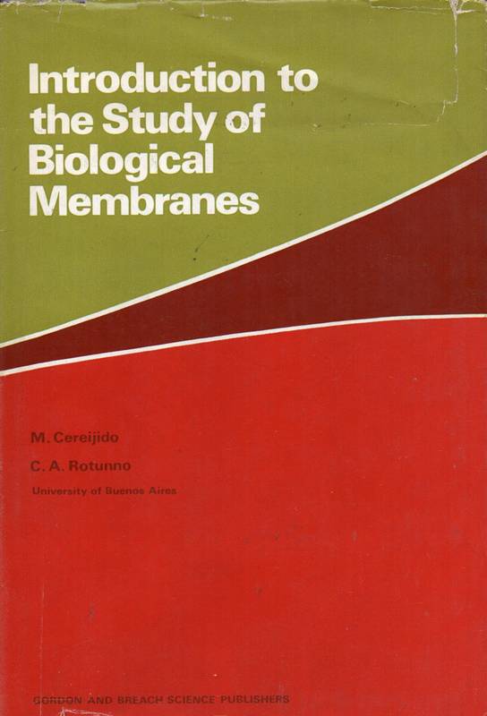 Cereijido,M.+C.A.Rotunno  Introduction to the Study of Biological Membranes 