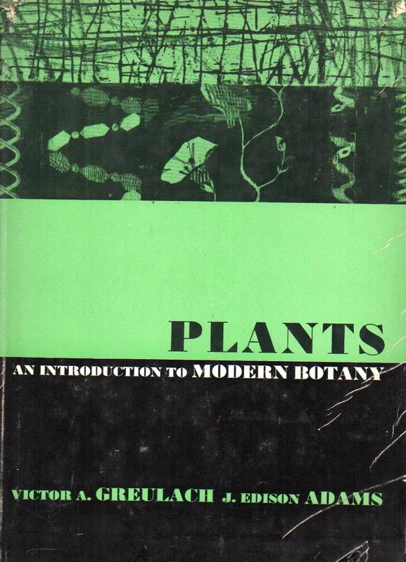 Greulach,Victor A.+J.Edison Adams  Plants an introduction to modern Botany 