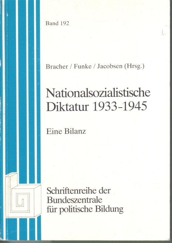 Bracher,K.D.+M.Funke+H.-A.Jacobsen(Hsg.)  Nationalsozialistische Diktatur 1933-1945.Eine Bilanz 