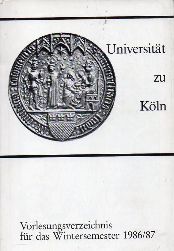 Universität zu Köln  Vorlesungsverzeichnis für das Wintersemester 1986/87 