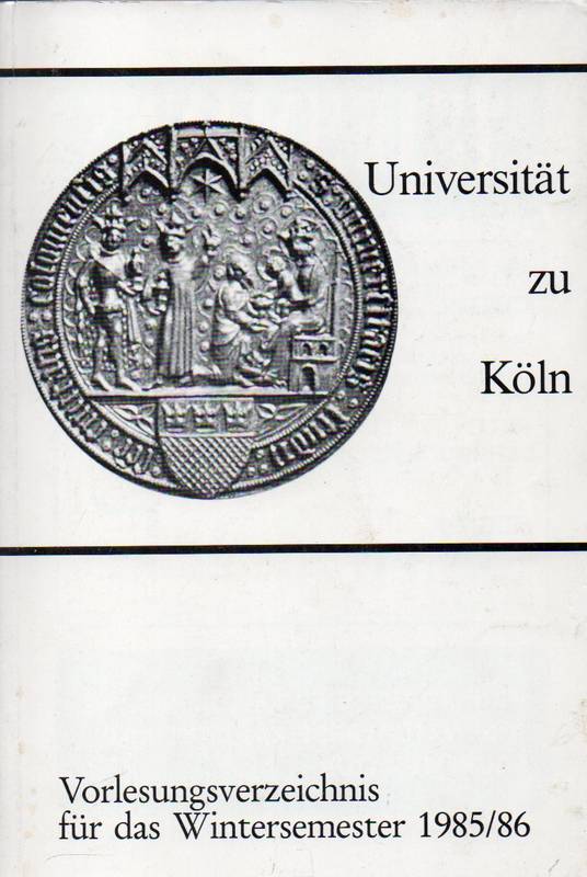 Universität zu Köln  Vorlesungsverzeichnis für das Wintersemester 1985/86 