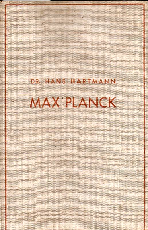 Hartmann,Hans  Max Planck als Mensch und Denker 