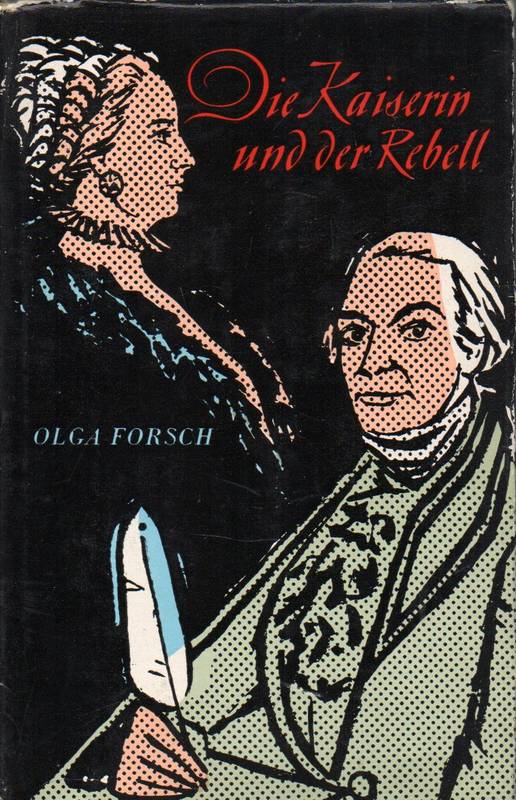 Forsch,Olga  Die Kaiserin und der Rebell 