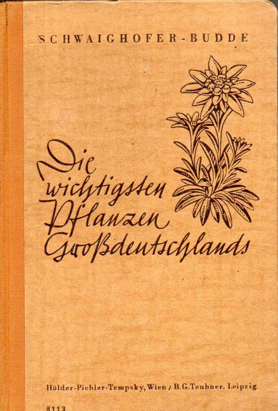 Schwaighofer,K.F.+H.Budde  Die wichtigsten Pflanzen Großdeutschlands 
